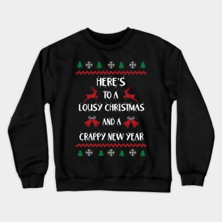 Lousy Christmas & Crappy New Year Crewneck Sweatshirt